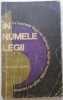 ATANASIE TOMA - IN NUMELE LEGII, 1970, Alta editura, Toma Roman