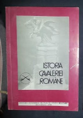 ISTORIA CAVALERIEI ROMANE Ed. Academiei Militare 1998 foto