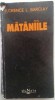 FLORENCE L. BARCLAY - MATANIILE, 1991, Alta editura