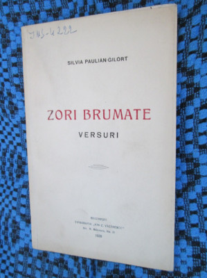 Silvia PAULIAN-GILORT - ZORI BRUMATE (prima editie - 1939 - cu autograf pt. ION MARIN SADOVEANU) foto