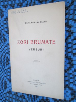 Silvia PAULIAN-GILORT - ZORI BRUMATE (prima editie - 1939 - cu autograf pt. ION MARIN SADOVEANU) foto