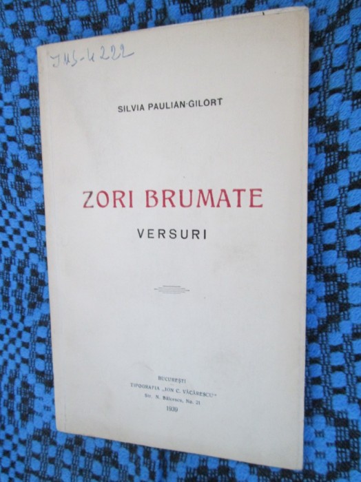 Silvia PAULIAN-GILORT - ZORI BRUMATE (prima editie - 1939 - cu autograf pt. ION MARIN SADOVEANU)