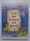 Cele mai frumoase zece povesti - Perrault, Andersen,Hauff, Grimm / C37G