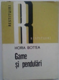 HORIA BOTTEA - GAME SI PENDULARI, 1983, Alta editura