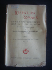 MIHAIL DRAGOMIRESCU, GH. ADAMESCU, N. I. RUSSU - LITERATURA ROMANA volumul 2 partea 1 - DE LA PRIMELE MANIFESTARI PANA LA 1900 {editie veche} foto