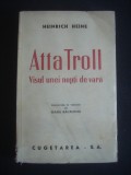 HEINRICH HEINE - ATTA TROLL VISUL UNEI NOPTI DE VARA {1945}