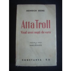 HEINRICH HEINE - ATTA TROLL VISUL UNEI NOPTI DE VARA {1945}