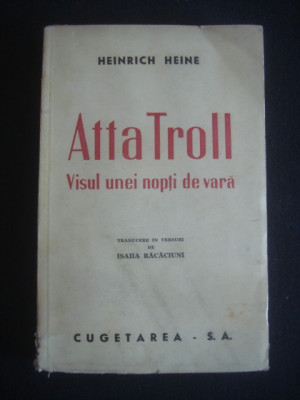HEINRICH HEINE - ATTA TROLL VISUL UNEI NOPTI DE VARA {1945} foto