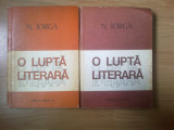 N N. Iorga - O lupta literara (2 volume), 1979, Alta editura