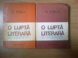 N N. Iorga - O lupta literara (2 volume), 1979, Alta editura