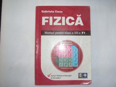 Fizică - Manual pentru clasa a XII-a F1 - Gabriela Cone,RF2/3 foto