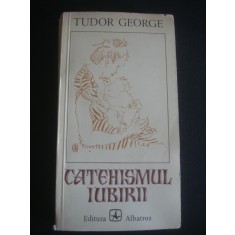 TUDOR GEORGE - CATEHISMUL IUBIRII * ESEU LIRIC {1977}