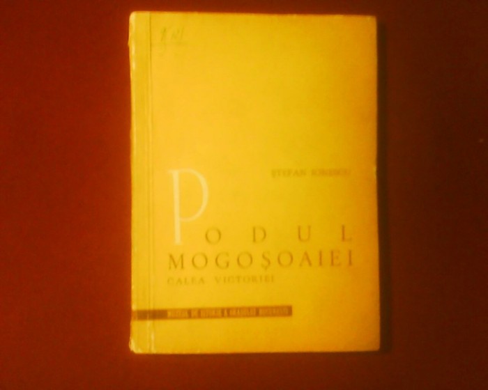 Stefan Ionescu Podul Mogosoaiei - Calea Victoriei - editie princeps