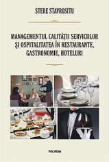 &amp;quot;Managementul calitatii serviciilor si ospitalitatea in restaurante, gastronomie, hoteluri &amp;quot; - Stere Stavrositu foto