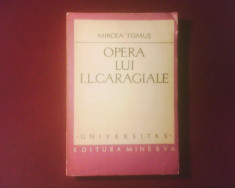 Mircea Tomus Opera lui I.L. Caragiale, editie princeps, tiraj 7490 exemplare foto