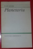 IOAN ADAM - PLANETARIU (1984/dedicatie pt. C. STANESCU)[Arghezi/Pillat/M.Preda+], Alta editura