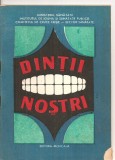 (C4819) DINTII NOSTRI DE IOAN GALL, EDITURA MEDICALA 1982