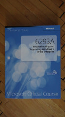 Microsoft Official Course - 6293A Windows 7 - Curs Microsoft pentru Windows 7 foto