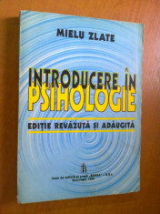 INTRODUCERE IN PSIHOLOGIE - MIELU ZLATE (EDITIA A DOUA, AN 1996) foto