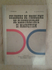 CULEGERE DE PROBLEME DE ELECTRICITATE SI MAGNETISM-I.BARBUR foto