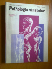 PSIHOLOGIA VARSTELOR - URSULA SCHIOPU, EMIL VERZA (1981) foto