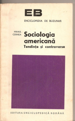 (C4809) SOCIOLOGIA AMERICANA DE MIHAIL CERNEA, EDITURA ENCICLOPEDICA RAMANA, 1974 foto