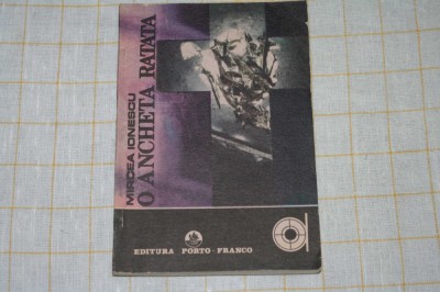 O ancheta ratata - Mircea Ionescu - Editura Porto - Franco - 1990 foto