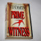 PRIME WITNESS - Steve Martini - carte in limba engleza (C36