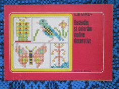 Ilie MIREA - DESENAM SI COLORAM MOTIVE DECORATIVE (1977, cu numeroase planse color - ca noua!!!) + ALTE 26 CARTI DE BRODERII, CUSATURI SI GOBLENURI!!! foto