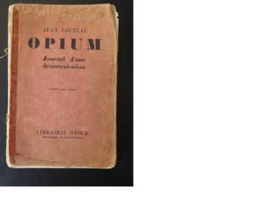 Jean Cocteau, Opium-journal d&amp;#039;une desintoxication editie princeps foto