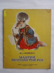 Master Reynard the fox - Al. I. Odobescu (ilustratii A. Alexe) / C1P foto