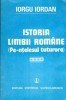 Iorgu Iordan - Istoria limbii romane (pe-ntelesul tuturora) foto