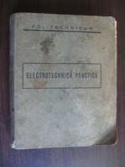 Politechnicum - Electrotechnica Practica // EDITIE PRINCEPS = 1937 foto