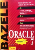 Cumpara ieftin BAZELE ORACLE 7 - Tom Luers, Teora