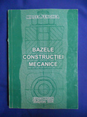MIRCEA FENCHEA - BAZELE CONSTRUCTIEI MECANICE {2001} foto