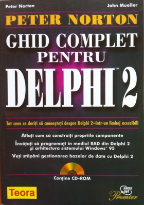 GHID COMPLET PENTRU DELPHI 2 - Peter Norton foto