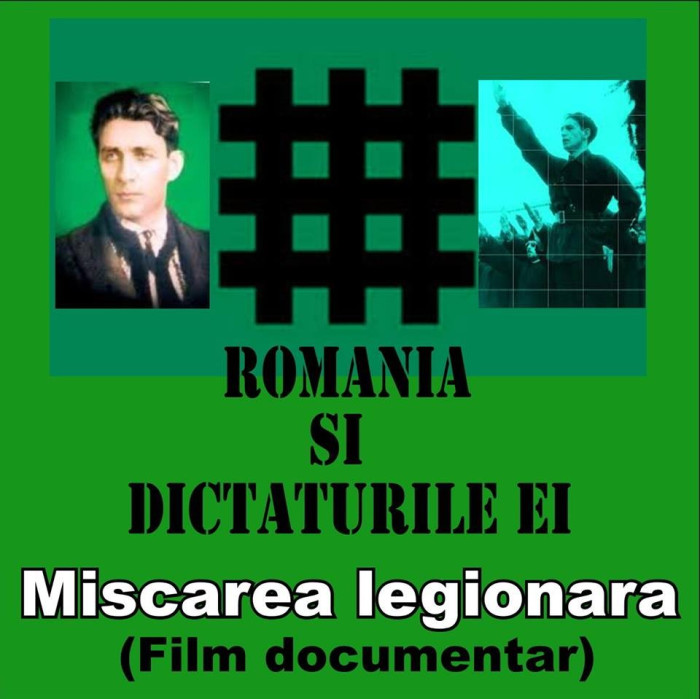 DVD ROMANIA SI DICTATURILE EI MISCAREA LEGIONARA 140 MIN LEGIONAR C Z CODREANU