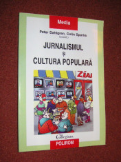 Peter Dahlgren, Colin Sparks - Jurnalismul si cultura populara foto