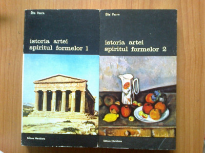 z6 Istoria artei - spiritul formelor - Elie Faure (2 volume) foto