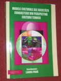 Laura Pana - MODELE CULTURALE ALE SOCIETATII CUNOASTERII DIN PERSPECTIVA CULTURII TEHNICE