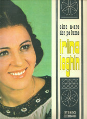 -Y- IRINA LOGHIN - CINE N-ARE DOR PE LUME - DISC LP VINYL foto