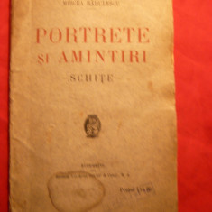 Mircea Radulescu - Portrete si Amintiri - Prima Ed. 1924 ,Ed. Socec