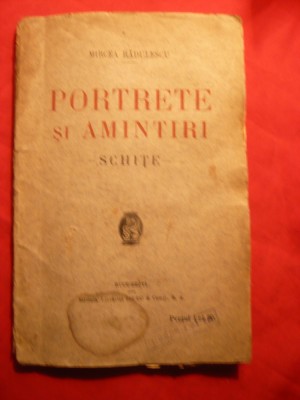 Mircea Radulescu - Portrete si Amintiri - Prima Ed. 1924 ,Ed. Socec 143 pag. , are o pata pe coperta. foto