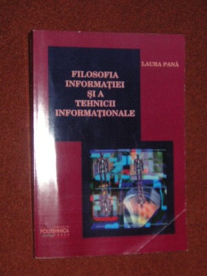 Laura Pana - Filosofia informatiei si a tehnicii informationale foto