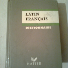 DICTIONNAIRE LATIN - FRANCAIS / DICTIONAR LATIN - FRANCEZ~ A.GARIEL(editie noua)