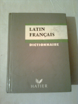 DICTIONNAIRE LATIN - FRANCAIS / DICTIONAR LATIN - FRANCEZ~ A.GARIEL(editie noua) foto