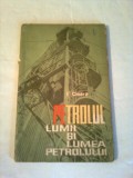 PETROLUL LUMII SI LUMEA PETROLULUI ~ I. CIOARA, 1964