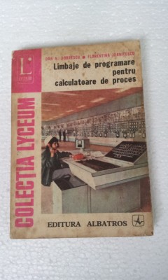 LIMBAJE DE PROGRAMARE PENTRU CALCULATOARE DE PROCES - DAN N. DOBRESCU foto