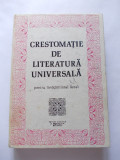 CRESTOMATIE DE LITERATURA UNIVERSALA - CRISTINA IONESCU , LAZARESCU , TATARU ,