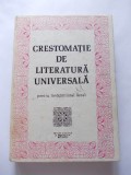 Cumpara ieftin CRESTOMATIE DE LITERATURA UNIVERSALA - CRISTINA IONESCU , LAZARESCU , TATARU ,, Alta editura